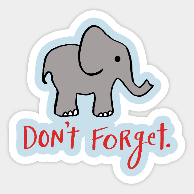 Don't Forget: Elephant Sticker by Tessa McSorley